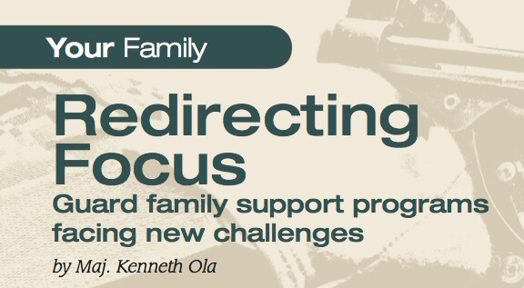 Redirecting Focus - Guard family support programs facing new challenges